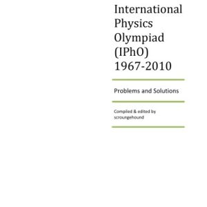 International Physics Olympiad (IPhO) 1967-2010