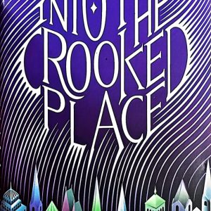 Into the Crooked Place (Orginal)