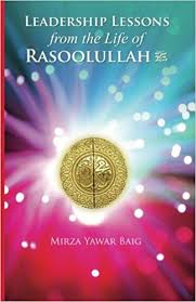 Leadership lessons From the life of Rasoolullah