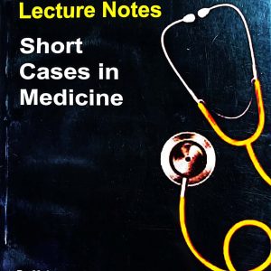 Lecture Notes Short Cases in Medicine