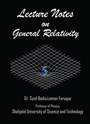 Lecture Notes on General Relativity by Dr. Syed Badiuzzaman Faruque ...