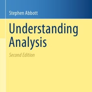 Understanding Analysis  by Stephen Abbott