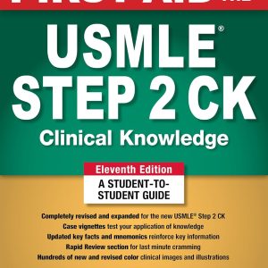 First Aid for the USMLE Step 2 CK by Tao Le , Vikas Bhushan , Mona Ascha , Abhishek Bhardwaj , Marina Boushra & Daniel Griffin  (Multi-Color) 11th ED