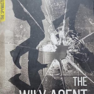 THE WILY AGENT INSPIRED BY A TRUE STORY By AMAR BHUSHAN (Original Used Book)