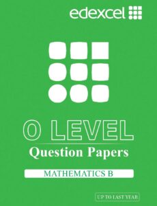 Edexcel O Level IGCSE (9-1) Mathematics B Year Wise Question Paper – Up To Last Year
