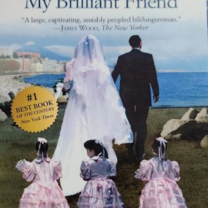 My Brilliant Friend by Elena Ferrante