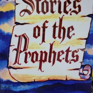 Stories of the Prophets by Sayyed Abul Hasan Ali Nadwi