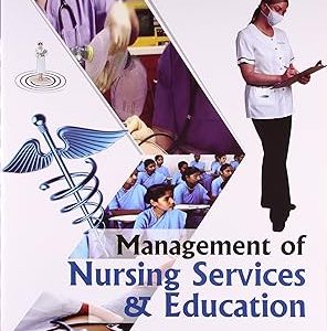 Management of Nursing Services and Education by B.T. Basavanthappa