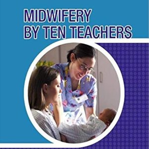 Midwifery By Ten Teachers by John J. Holmes
