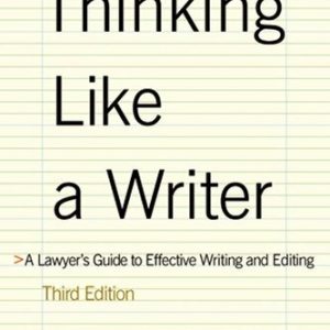 Thinking Like a Writer: A Lawyer's Guide to Effective Writing and Editing 3rd Edition by Stephen V. Armstrong (Author), Timothy P. Terrell (Author)