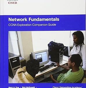 Network Fundamentals, CCNA Exploration Companion Guide by Mark Dye , Antoon Rufi , Rick McDonald
