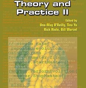 Genetic Programming Theory and Practice II: 8(Paperback) by Una-May O'Reilly , Rick Riolo , Tina Yu