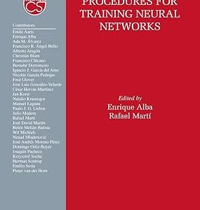 Metaheuristic Procedures for Training Neural Networks(Hardcover) Computer Science Interfaces Series by Enrique Alba (Editor) , Rafael Marti (Editor)