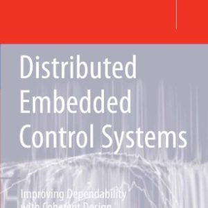 Distributed Embedded Control Systems - Advances in Industrial Control(Hardcover) Improving Dependability with Coherent Design by Domen Verber , Matjaž Colnaric