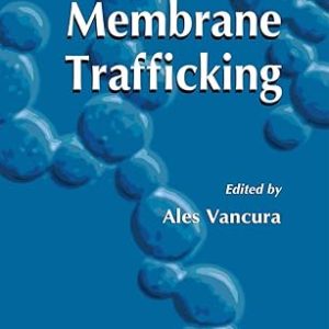 Membrane Trafficking(Hardcover) Methods in Molecular Biology-457 by Ales Vancura (Editor)