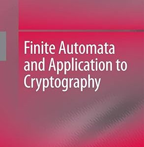 Finite Automata and Application to Cryptography(Hardcover) by Renji Tao