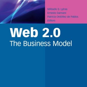 Web 2.0(Hardcover) The Business Model by Miltiadis D. Lytras (Editor) , Ernesto Damiani (Editor) , Patricia Ordóñez de Pablos (Editor)