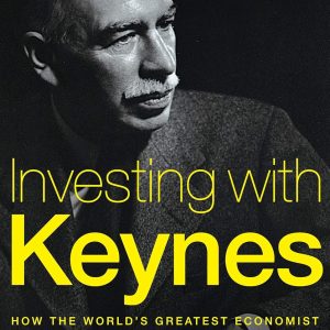 Investing With Keynes by Justyn Walsh (Author)