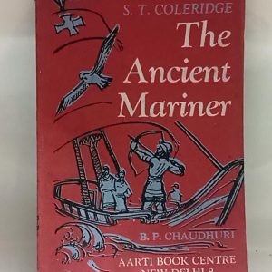 S.T COLERIDGE The Ancient Mariner (B.P CHOWDHURY)