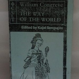 William Congreve THE WAY OF THE WORLD (Kajal Sengupta)