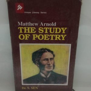 Mathew Arnold The study Of Poetry (Dr.S. Sen)