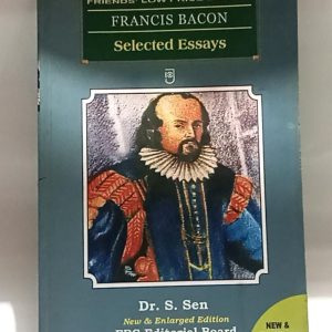 FRANCIS BACON  Selected  Essyays   (Dr. S. Sen)