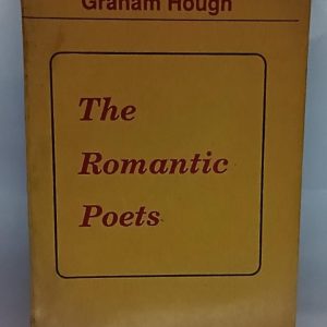 The Romantic Poets    (Granham Hough)