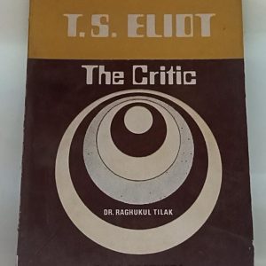 THE CRITICS     ( T.S . ELLIOT )