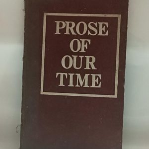 PROSE OF OUR TIME