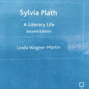 Sylvia Plath A Literary Life