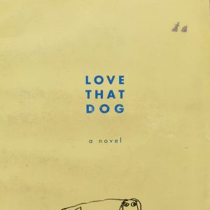LOVE THAT DOG