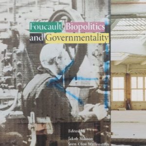Foucault Biopolitics and Governmentality