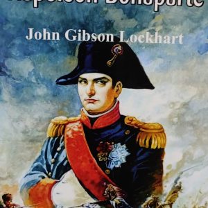 The History of Napoleon Bonaparte