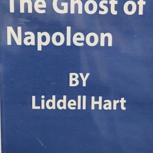 The Ghost of Napoleon BY Liddell Hart