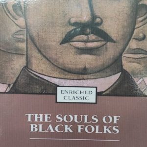THE SOULS OF BLACK FOLKS WEB DUBOIS