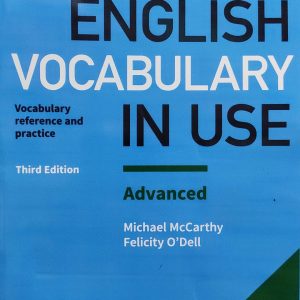 ENGLISH VOCABULARY IN USE Vocabulary reference and practice Third Edition Advanced