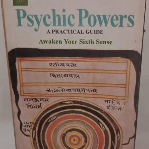 Psychic Powers A PRACTICAL GUIDE Awaken Your Sixth Sense