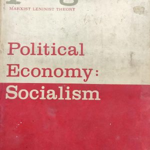 progress MARXIST LENINIST THEORY Political Economy: Socialism
