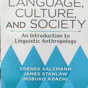 LANGUAGE, CULTURE. AND SOCIETY