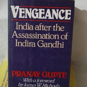 VENGEANCE India after the Assassination of Indira Gandhi