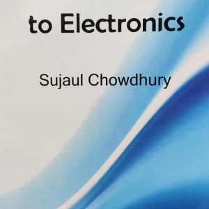 Introduction to Electronics Sujaul Chowdhury