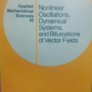Nonlinear Oscillations, Dynamical Systems, and Bifurcations of Vector Fields