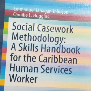 Social Casework Methodology: A Skills Handbook for the Caribbean Human Services Worker