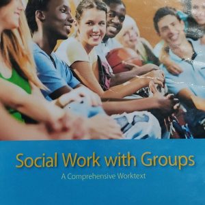 Social Work with Groups A Comprehensive Worktext