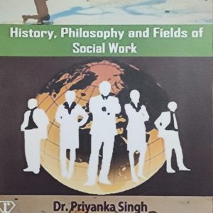 History, Philosophy and Fields of Social Work