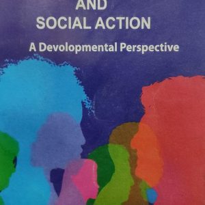 SOCIAL WORK AND SOCIAL ACTION A Devolopmental Perspective