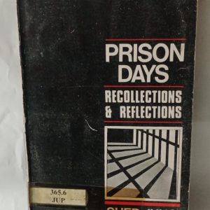 PRISON DAYS RECOLLECTIONS & REFLECTIONS