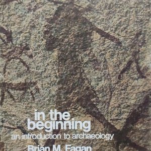 in the beginning an introduction to archaeology (50R)