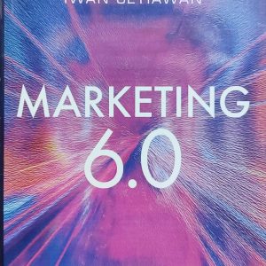 PHILIP KOTLER HERMAWAN KARTAJAYA IWAN SETIAWAN MARKETING 6.0