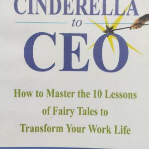 from CINDERELLA to CEO